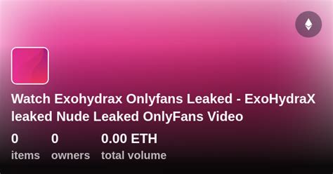 exohydra leak|exohydrax Leaked & Content (rt1bh)